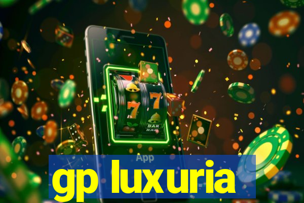 gp luxuria